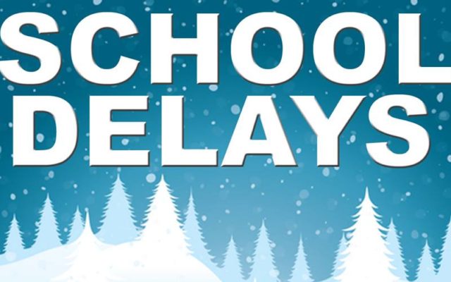 School Delays For Tues. Feb. 5th
